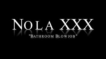 Nola XXX - Badezimmer Blowjob (@WangWorldHD)